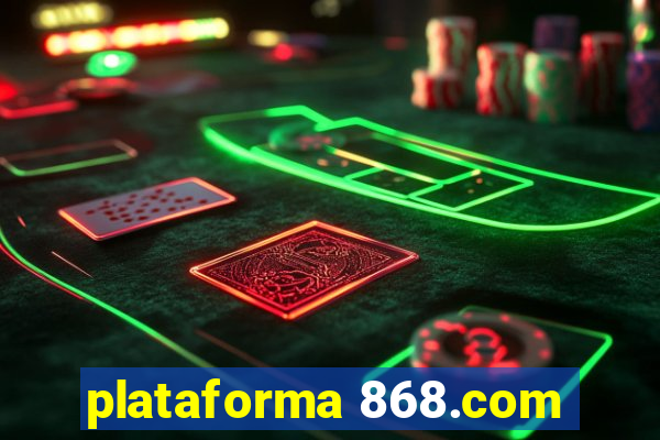 plataforma 868.com